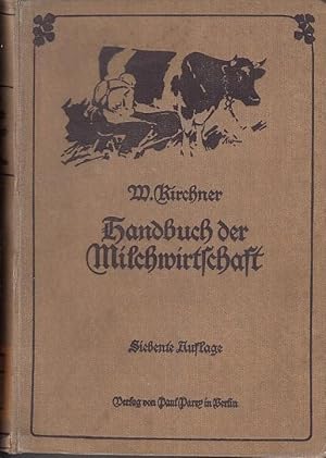 Imagen del vendedor de Handbuch der Milchwirtschaft auf wissenschaftlicher und praktischer Grundlage. a la venta por Antiquariat Carl Wegner