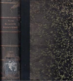 Imagen del vendedor de Die moderne Landwirtschaft : Eine Schilderung der Bodenproduction und der landwirtschaftlichen Gewerbe. a la venta por Antiquariat Carl Wegner