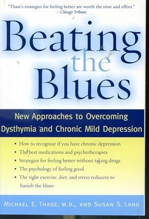 Seller image for Beating The Blues - New Approaches to Overcoming Dysthymia and Chronic Mild Depression for sale by Librairie Le Nord