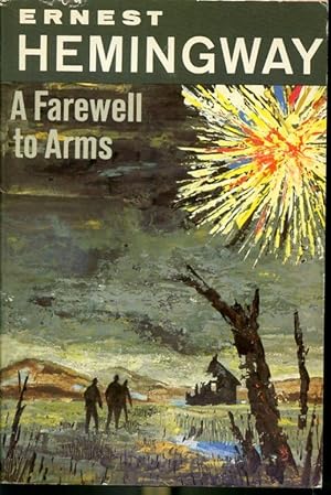 a farewell to arms by ernest hemingway a farewell to arms by ernest hemingway