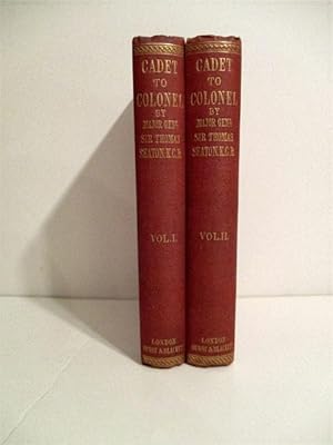 From Cadet to Colonel: Record of a Life of Active Service. (2 Vols.).