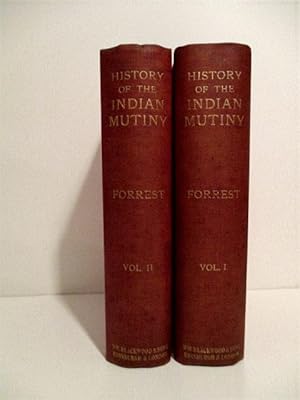 History of the Indian Mutiny, Reviewed and Illustrated From Original Documents. (2 Volumes).