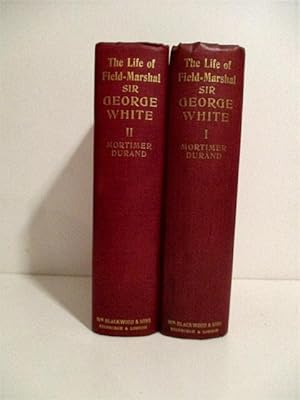 Life of Field-Marshal Sir George White, V. C. (2 Volumes).