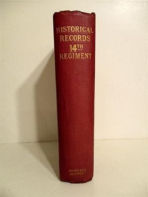 Imagen del vendedor de Historical Records of the 14th Regiment: Now the Prince of Wales's Own (West Yorkshire Regiment) from its Formation in 1685, to 1892. a la venta por Military Books