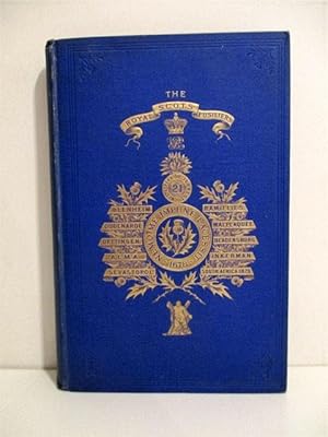 Historical Record and Regimental Memoir of the Royal Scots Fusiliers. Formerly Known as the 21st ...