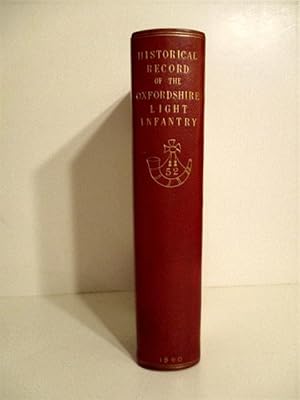 Historical Record of the Fifty-Second Regiment (Oxfordshire Light Infantry) From the Year 1755 to...