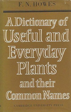 Imagen del vendedor de A Dictionary of Useful and Everyday Plants and their Common Names. a la venta por C. Arden (Bookseller) ABA