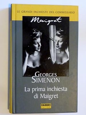 Le Grandi Inchieste del Commissario Maigret LA PRIMA INCHIESTA DI MAIGRET