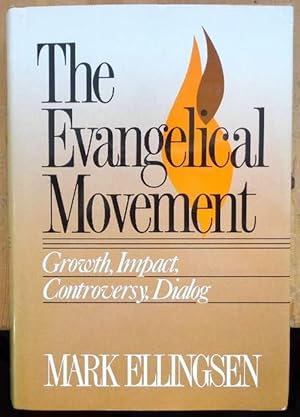 Seller image for The Evangelical Movement. Growth, Impact, Controversy, Dialog. for sale by Eugen Kpper