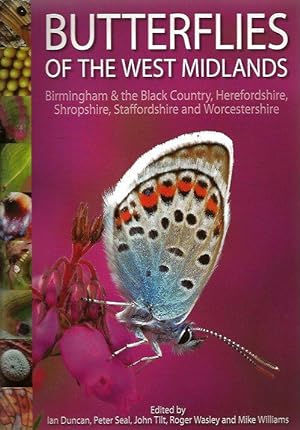 Butterflies of the West Midlands. Birmingham & the Black Country, Herefordshire, Shropshire, Staf...