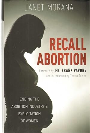 Immagine del venditore per RECALL ABORTION Ending the Abortion Industry's Exploitation of Women venduto da The Avocado Pit