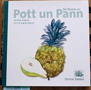 Das Neueste aus Pott un Pann. von. Hrsg.: Bremer Tageszeitungen AG. Ill.: Sonja Schadwinkel