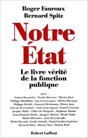 Image du vendeur pour Notre tat : le livre-vrit de la fonction publique mis en vente par dansmongarage