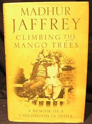 Seller image for Climbing the Mango Trees: A Memoir of a Childhood in India for sale by powellbooks Somerset UK.