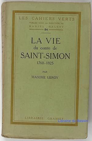 Seller image for La vie du Comte de Saint-Simon 1760-1825 for sale by Librairie du Bassin