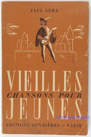 Seller image for Vieilles chansons pour jeunes - 29 chansons du XIIe au XVIIIe sicle for sale by Librairie du Bassin