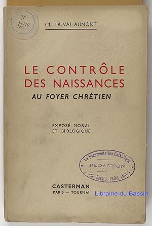 Seller image for Le contle des naissances au foyer chrtien, Expos moral et biologique for sale by Librairie du Bassin