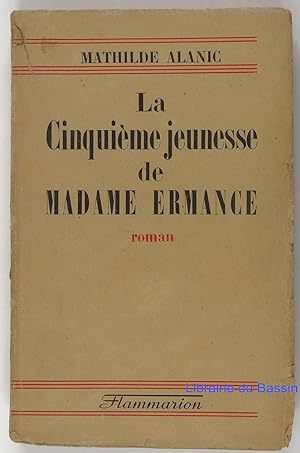 Seller image for La cinquime jeunesse de Madame Ermance for sale by Librairie du Bassin