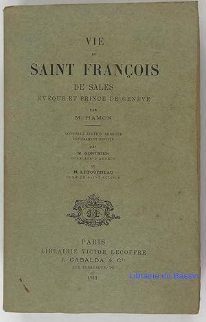 Bild des Verkufers fr Vie de Saint Franois de Sales vque et prince de Genve zum Verkauf von Librairie du Bassin