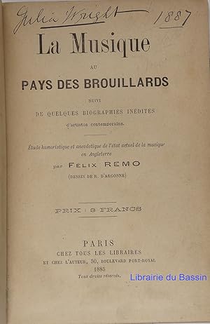 Imagen del vendedor de La musique au pays des brouillards suivi de quelques biographies indites a la venta por Librairie du Bassin