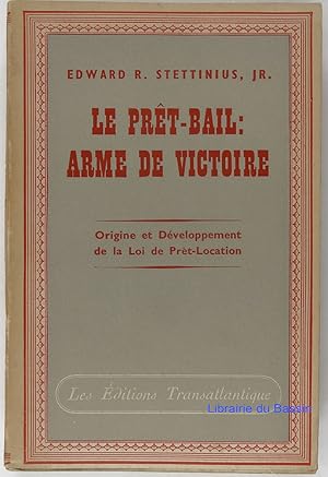 Le Prêt-Bail : Arme de victoire