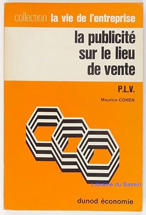 Seller image for La publicit sur le lieu de vente P.L.V. for sale by Librairie du Bassin
