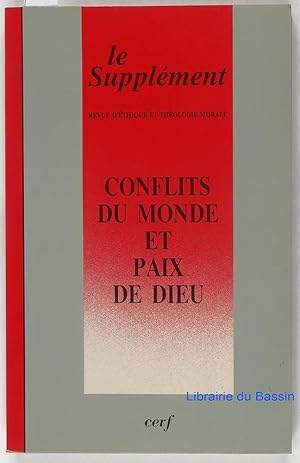 Conflits du monde et paix de Dieu - Le Supplément Revue d'éthique et théologie morale n°167 Décem...