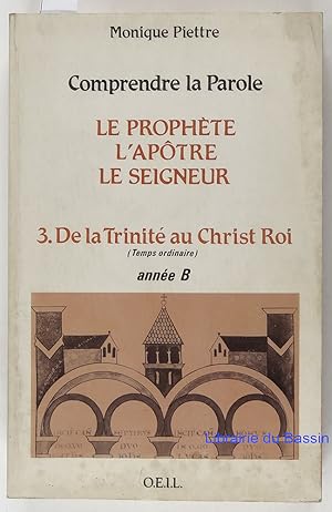 Imagen del vendedor de Le Prophte l'Aptre Le Seigneur 3. De la Trinit au Christ Roi (Temps ordinaire) anne B a la venta por Librairie du Bassin