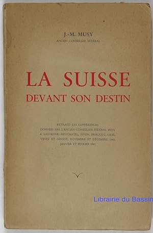 La Suisse devant son destin