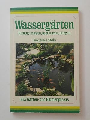 Seller image for Wassergrten. Richtig anlegen, bepflanzen, pflegen. for sale by ANTIQUARIAT Franke BRUDDENBOOKS