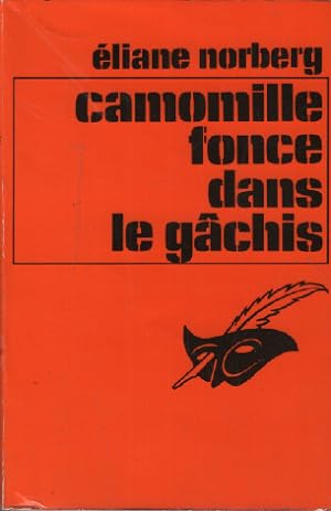 Seller image for Camomille fonce dans le gchis (Collection Le Masque) for sale by librairie philippe arnaiz