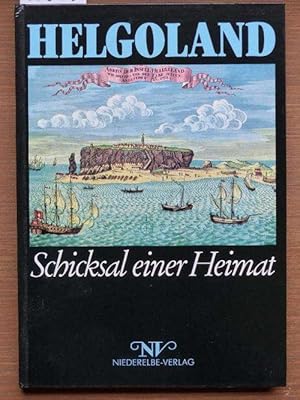 Bild des Verkufers fr Helgoland - Schicksal einer Heimat. zum Verkauf von Michael Fehlauer - Antiquariat