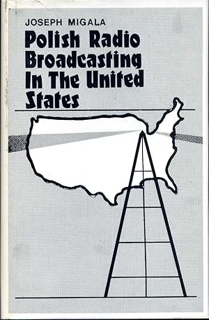 Polish Radio Broadcasting in the United States.