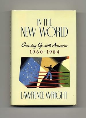 Seller image for In The New World: Growing Up With America, 1960-1984 - 1st Edition/1st Printing for sale by Books Tell You Why  -  ABAA/ILAB