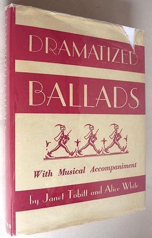 Seller image for Dramatized Ballads with Musical Accompaniment for sale by Boyd Used & Rare Books