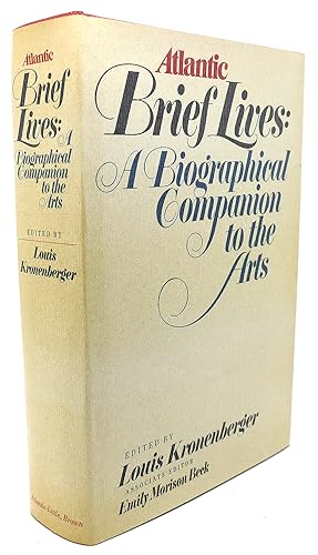 Immagine del venditore per ATLANTIC BRIEF LIVES : A Biographical Companion to the Arts venduto da Rare Book Cellar
