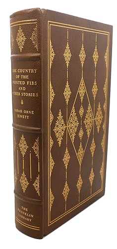 Seller image for THE COUNTRY OF THE POINTED FIRS AND OTHER STORIES Franklin Library for sale by Rare Book Cellar
