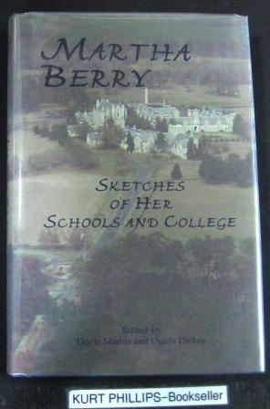 Martha Berry Sketches of her Schools and College (Signed Copy)