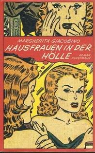 Bild des Verkufers fr Hausfrauen in der Hlle. Roman.Aus dem Italienischen von Hinrich Schmidt-Henkel. zum Verkauf von BOUQUINIST