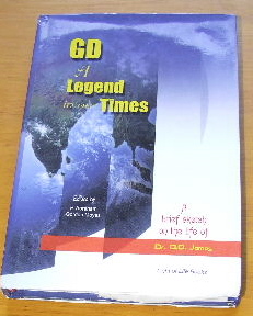 GD: A Legend in Our Times A Brief Sletch of the Life of G. D. James