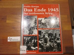 Das Ende 1945. In Zusammenarbeit mit Rudolf Gültner. Dokumentation Stefan Brauburger . / Der verd...