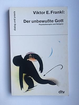 Bild des Verkufers fr Der unbewute Gott: Psychotherapie und Religion. (dtv dialog & praxis 35058) zum Verkauf von Bildungsbuch