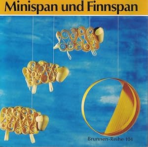 Bild des Verkufers fr Minispan und Finnspan. Brunnen-Reihe ; 104 zum Verkauf von Kirjat Literatur- & Dienstleistungsgesellschaft mbH