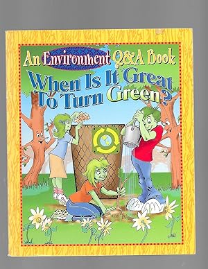 Seller image for When Is It Great To Turn Green? (An Environment Q & A) for sale by TuosistBook