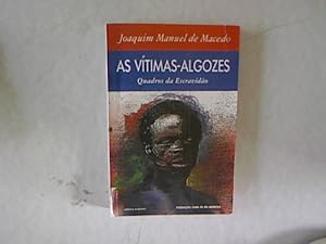 Bild des Verkufers fr As vitimas-algozes: Quadros da escravidao : romances. zum Verkauf von Antiquariat Bookfarm