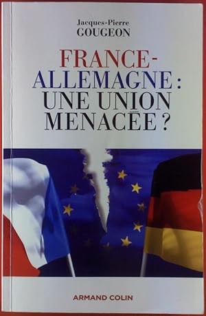 Image du vendeur pour France - Allemagne: Une Union Menacee? mis en vente par biblion2