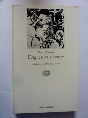 L'AGNESE VA A MORIRE Introduzione di Sebastiano Vassalli