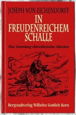 In freudenreichem Schalle : eine Sammlung oberschlesischer Märchen. Joseph von Eichendorff. Mit I...