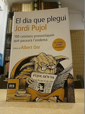 EL DIA QUE PLEGUI JORDI PUJOL 100 Catalans pronostiquen què passarà l'endemà.