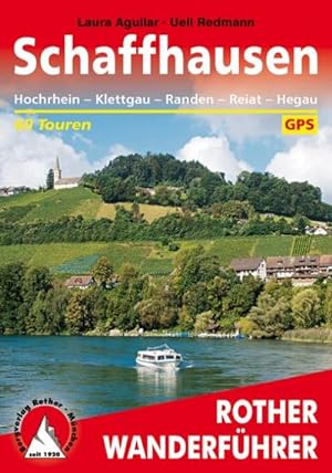Schaffhausen : Hochrhein - Klettgau - Randen - Reiat - Hegau. 60 Touren. Mit GPS-Tracks